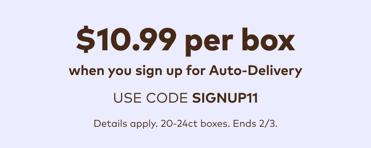 $10.99 for your first auto-delivery order