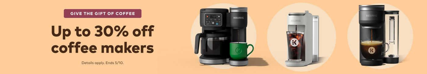 up to 30% off keurig coffee makers