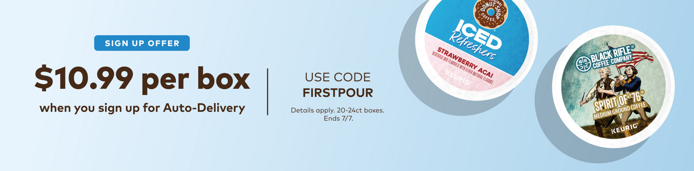 Get select drinkware for $1 when you sign up for Auto-Delivery - use code FIRSTPOUR