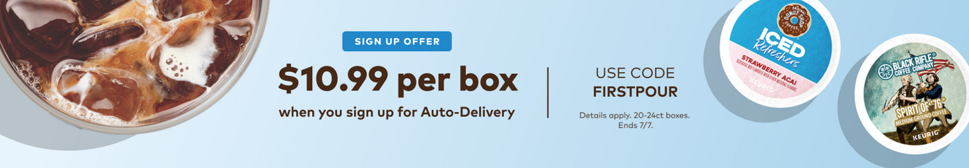 *Get select drinkware for $1 when you sign up for Auto-Delivery - use code FIRSTPOUR