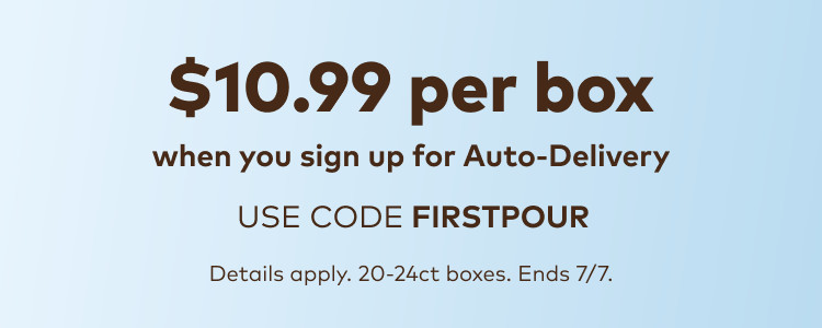 Get select drinkware for $1 when you sign up for Auto-Delivery - use code FIRSTPOUR