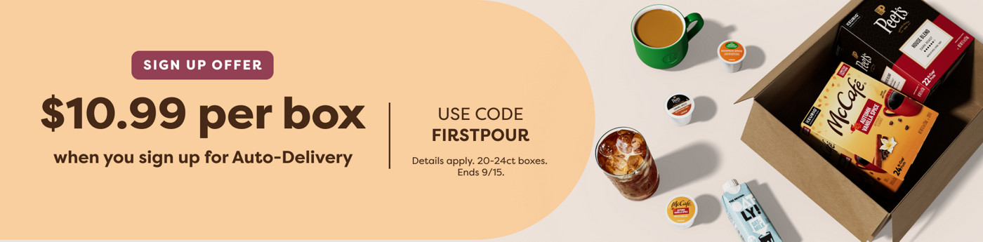 $10.99 per box when you sign up for Auto-Delivery - use code FIRSTPOUR