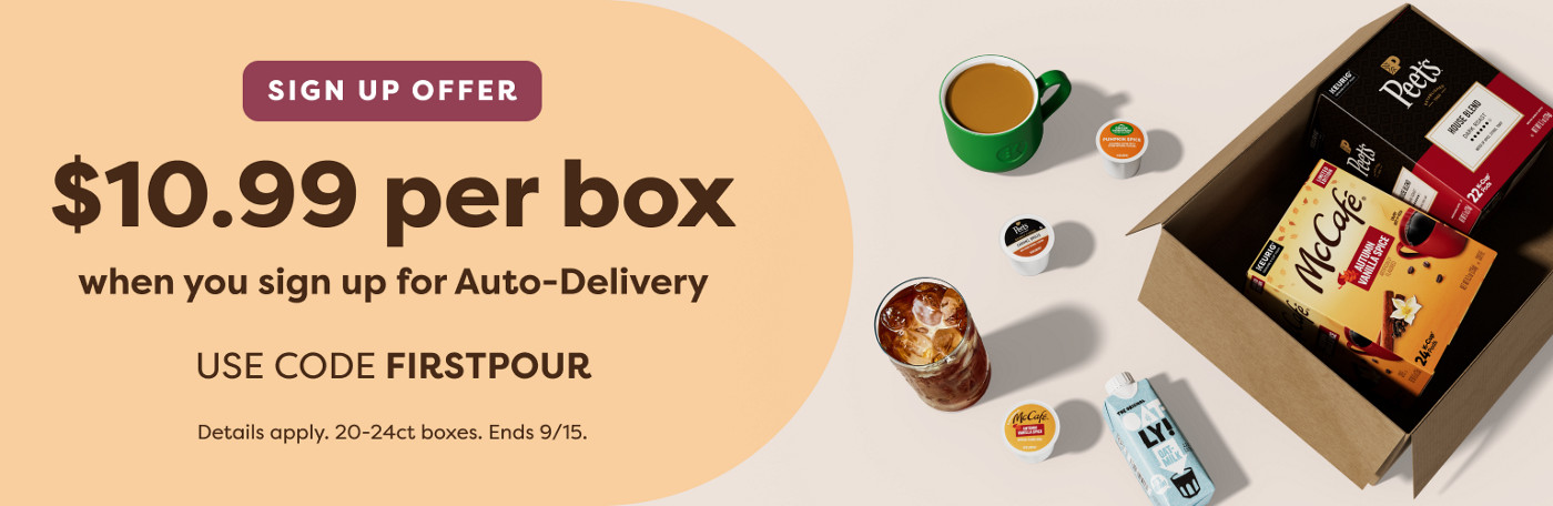 $10.99 per box when you sign up for Auto-Delivery - use code FIRSTPOUR