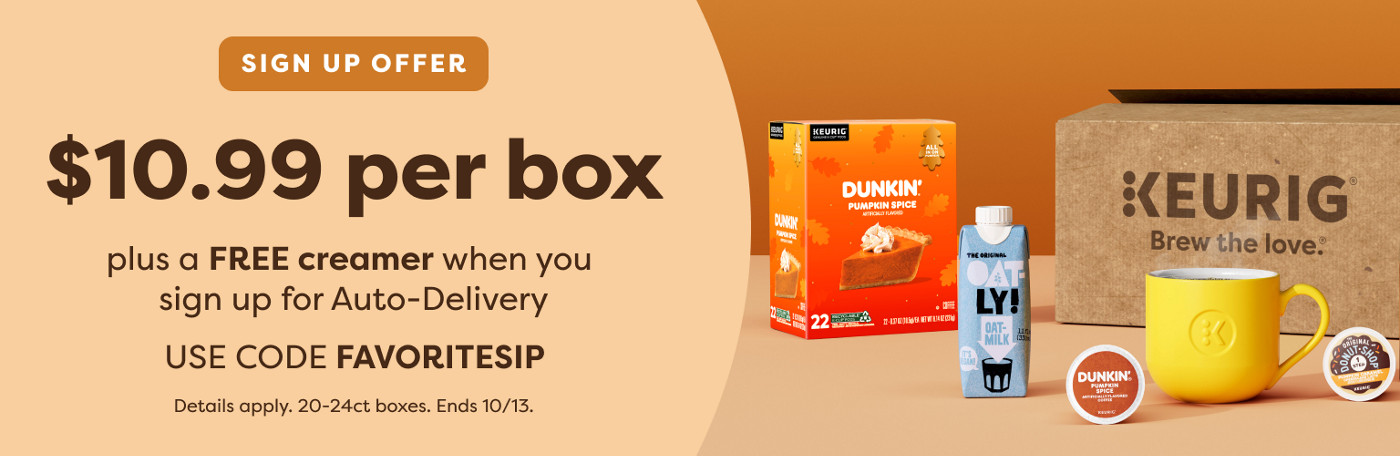 $10.99 per box when you sign up for Auto-Delivery - use code FAVORITESIP