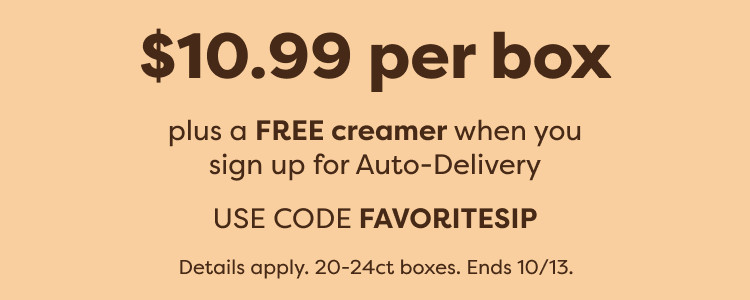 $10.99 per box when you sign up for Auto-Delivery - use code FAVORITESIP