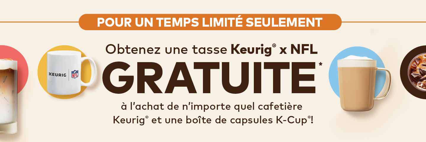 Obtenez une tasse Keurig x NFL gratuite à l'achat de n'importe quel cafetière Keurig et une boîte de capsules K-Cup. Offre pour un temps limité.