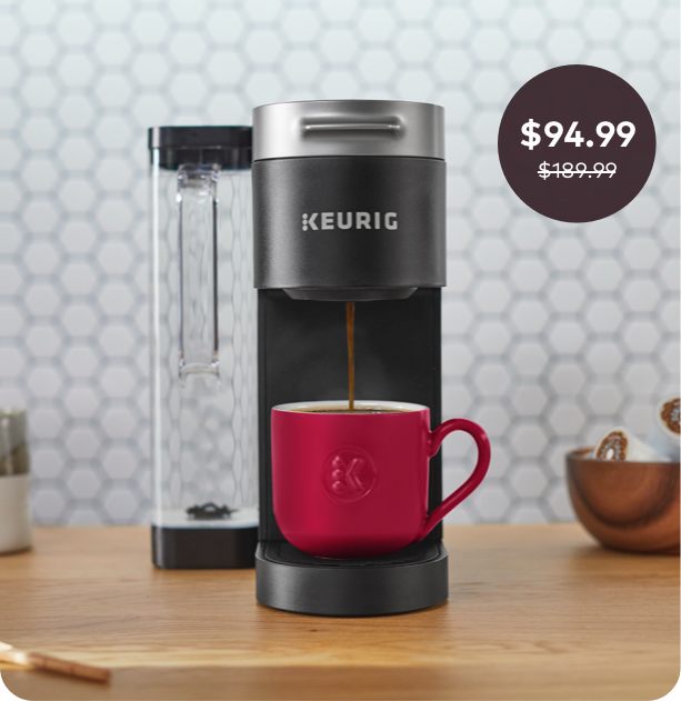 Keurig K-Supreme® Discounted price: $94.99 instead of $189.99.