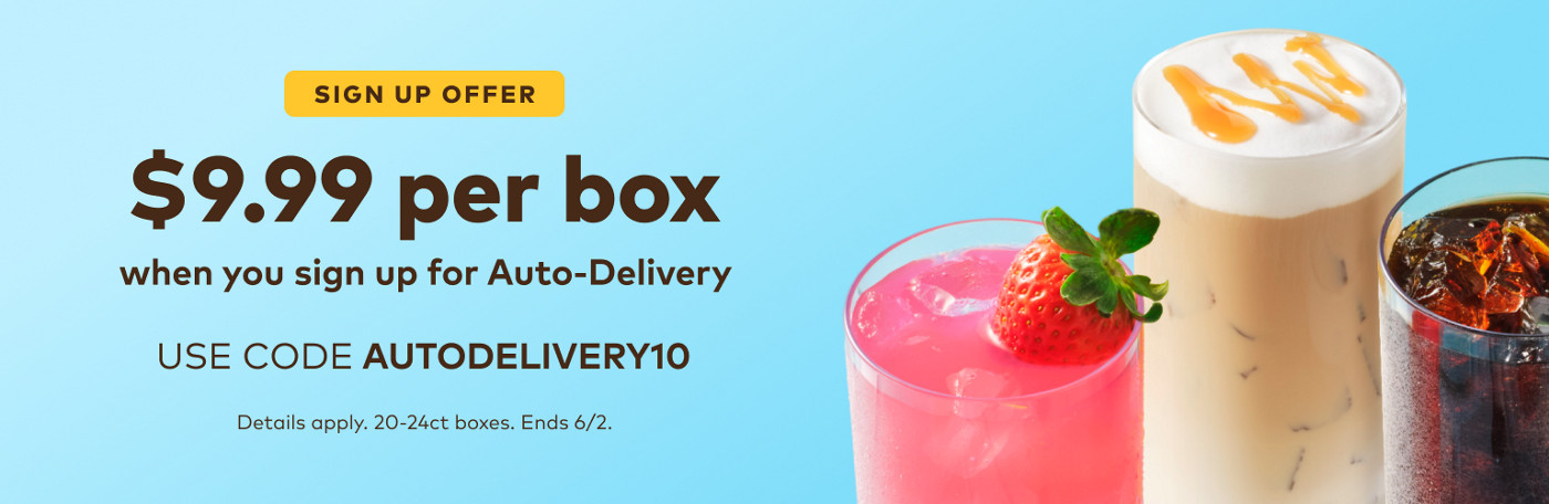 $9.99 off your first auto-delivery order with code AUTODELIVERY10