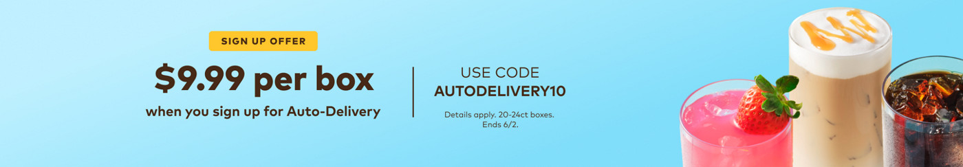 $9.99 off your first auto-delivery order with code AUTODELIVERY10