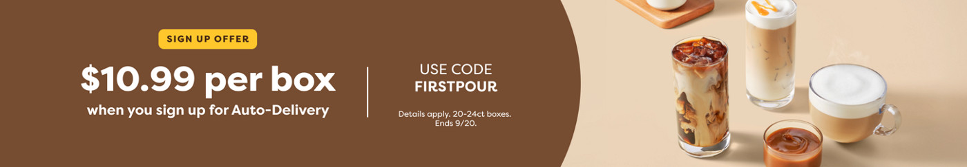 *$10.99 per box when you sign up for Auto-Delivery - use code FIRSTPOUR