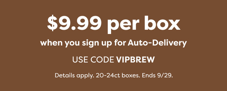 $10.99 per box when you sign up for Auto-Delivery - use code FIRSTPOUR