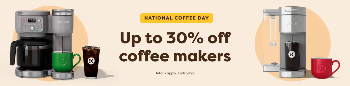 up to 30% off keurig coffee makers