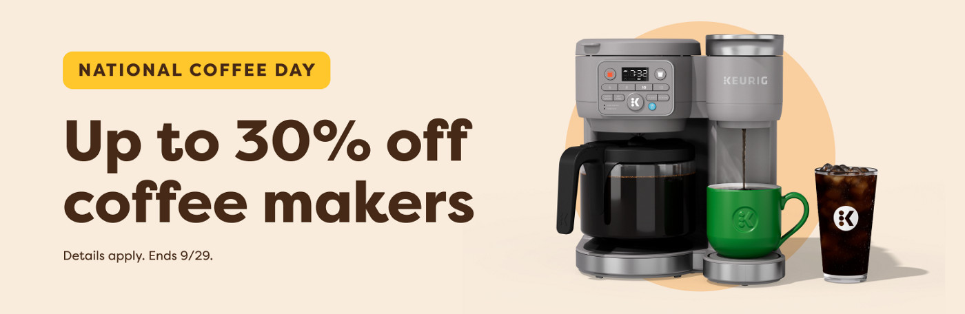 up to 30% off keurig coffee makers