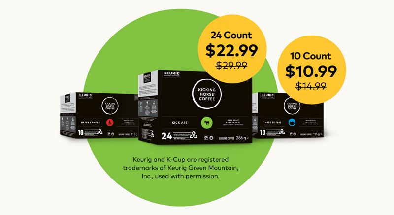 Starting at $10.99—Wake up and kick ass with bold flavour in every cup!