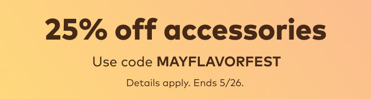 25% off keurig accessories with code MAYFLAVORFEST