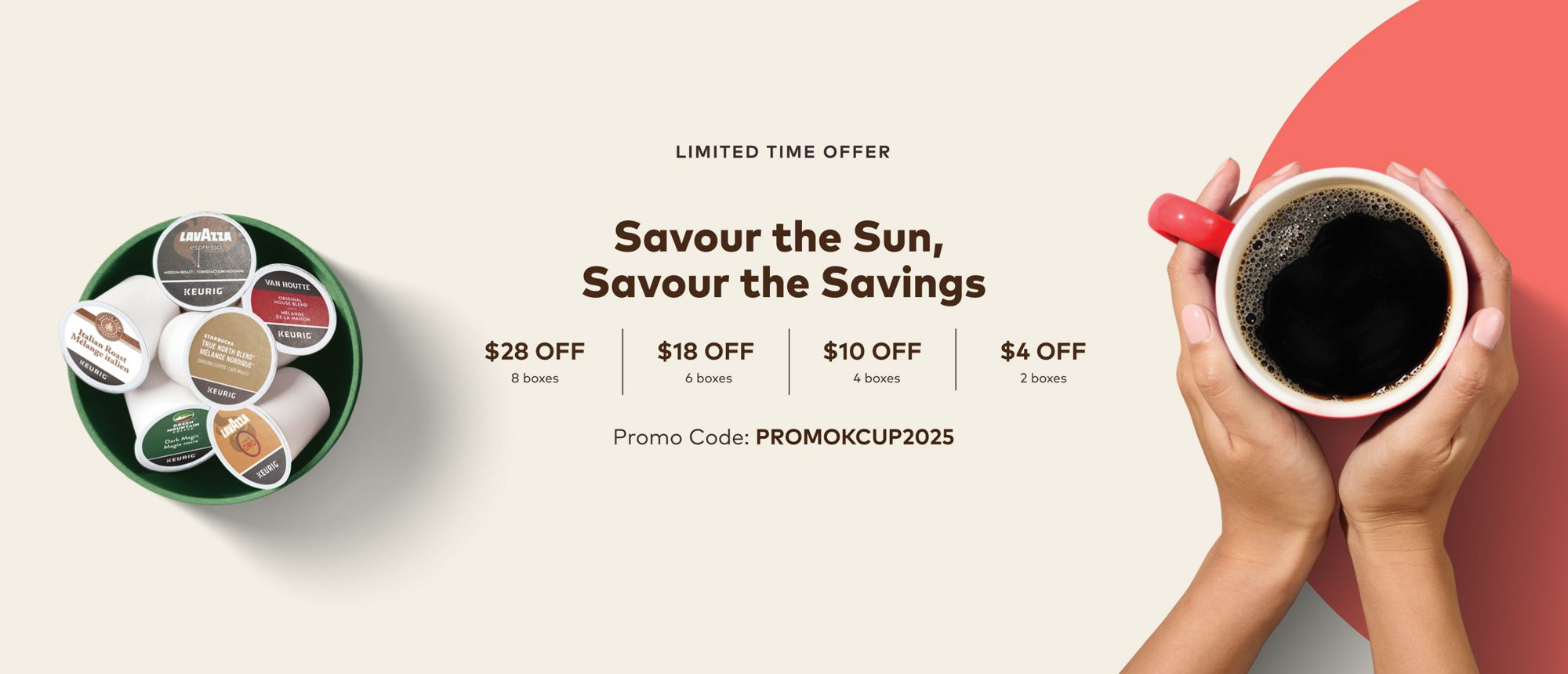 Savour the Sun, Savour the Savings. Save up to $28. Use promo code PROMOKCUP2025.