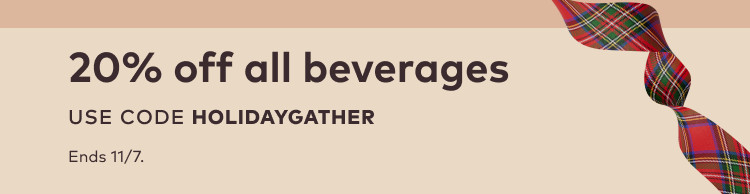 40% off specialty beverages with code holidaygather