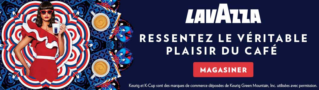LAVAZZA - RESSENTEZ LE VÉRITABLE PLAISIR DU CAFÉ - MAGASINER
