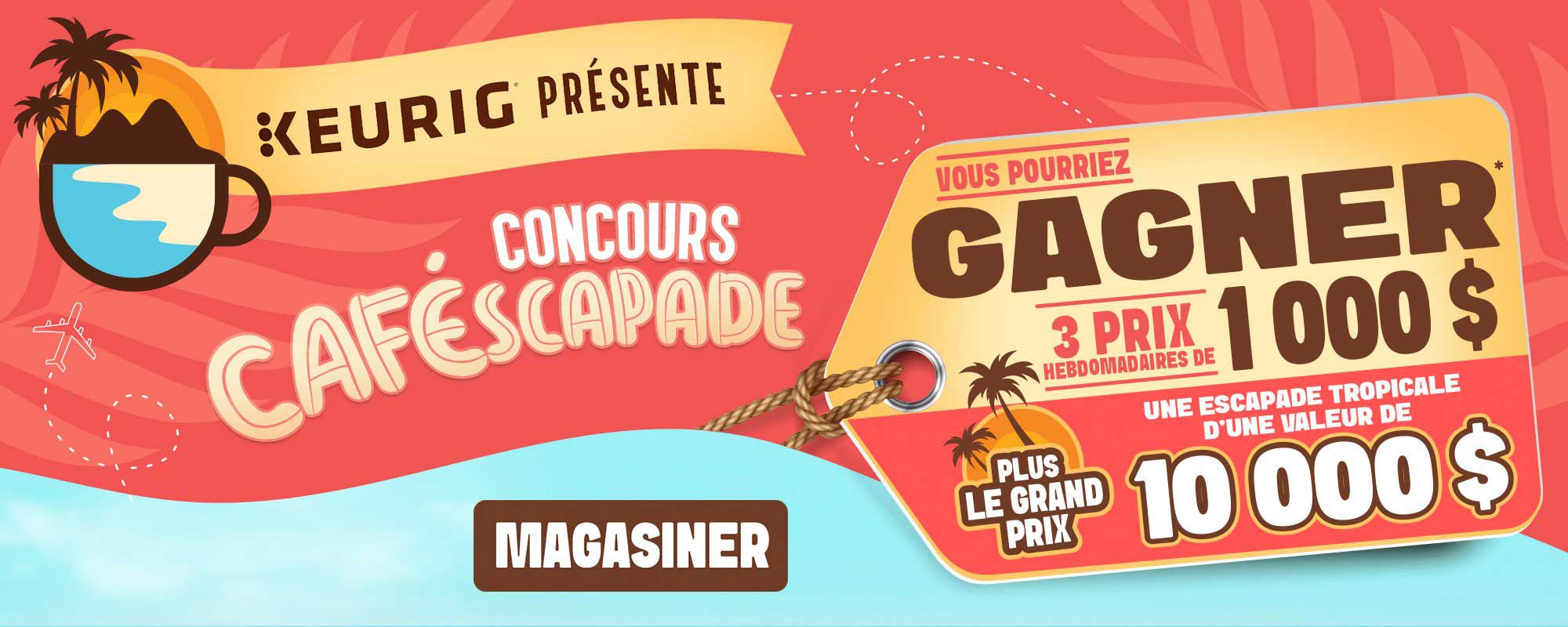 Keurig présente le Concours Caféscapade. Gagnez 3 prix hebdomadaires de 1 000 $, plus le grand prix d'une escapade tropicale d'une valeur de 10 000 $ !