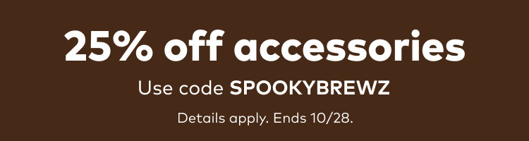 20% off all accessories - use code SPOOKYBREWZ