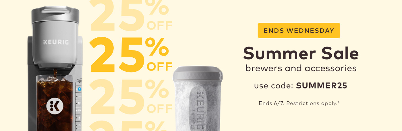 25% of keurig brewers with code SUMMER25